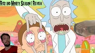 Rick and Morty Season 1 Discussion & Review