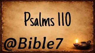 Psalm 110: Sit at My Right Hand | ESV Bible | @Bible7