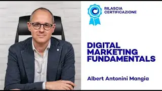 Carriere.it - Digital Marketing Fundamentals - Albert Antonini Mangia
