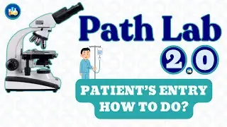 New Patient Entry Path Lab 2.0 Report Making Software for all Clinical Labs in India
