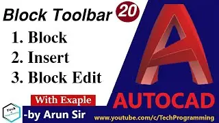 AutoCAD Tutorial-20 || Learn Block,Insert,Block-edit command in Autocad ||Block Toolbar||By Arun Sir
