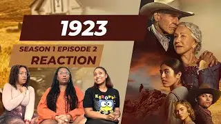 1923 | S1 EPISODE 2 NATURE'S EMPTY THRONE | REACTION AND REVIEW |  PARAMOUNT | WHATWEWATCHIN'?!