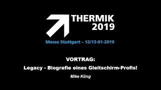 THERMIK 2019 -  Mike K&uuml;ng - Legacy - Biografie eines Gleitschirm-Profis!