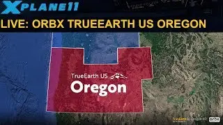 [LIVE] XP11: AT LOCATION - ORBX TRUEEARTH US OREGON (GERMAN)