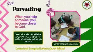 Parenting Coaching | بچوں میں نیکی اور اچھے اخلاق کی تربیت |CELC SAHIWAL |
