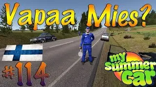 My Summer Car #114 | VAPAA MIES?