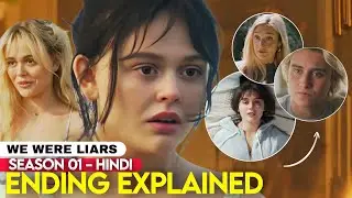 We Were Liars Ending Explained | We Were Liars Season 1 (2025) Series Ending Explained in Hindi
