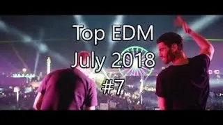 Top EDM July 2018 #7