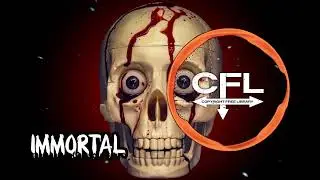 Immortal 💀 - CFL / [ Song #64 Copyright Free ]  / Copyright Free Library &copy;️ |