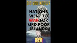30,000 Died in Wars for Bird Poop Covered Islands