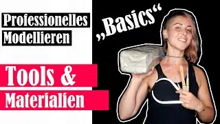 Tools & Materialien - professionelles Modellieren 