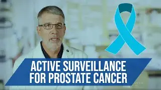 What is Active Surveillance for Prostate Cancer?
