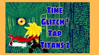 Tap Titans 2 Glitch | Hack | Cheat USING Time Glitch