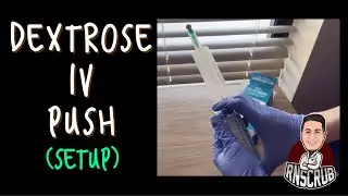 Dextrose IV Push | SETUP
