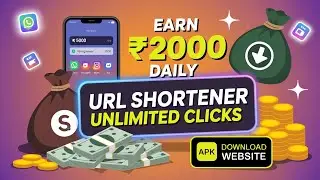 Earn ₹2000 Daily 🤑 | URL Shortener Unlimited Clicks | APK Download Website Trick