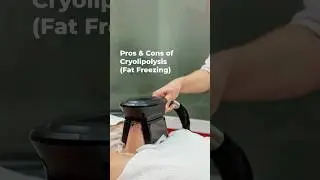 Pros & Cons of Cryolipolysis(Fat Freezing)