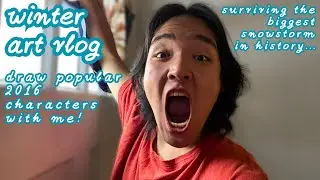ART VLOG: Surviving the worst winter storm in history while drawing 2016 characters