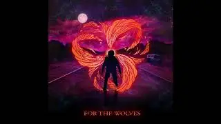 FOR THE WOLVES - Paradise (Audio)