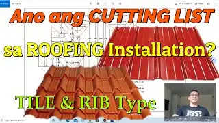 ANO ANG CUTTING LIST SA ROOFING INSTALLATION? | Tile and Rib Type Roofing Installation