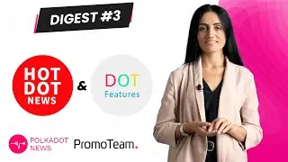 Polkadot | Kusama | Plasm Network | Substrate 2.0 | HOT DOT NEWS #3 | DOT FEATURES #1 - Mobile Apps