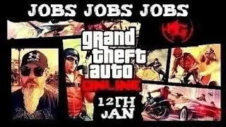 Gta 5 online live stream jobs 12th Jan 