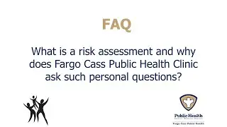 What is a risk assessment and why does Fargo Cass Public Health ask such personal questions?