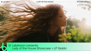 LP Giobbi DJ set - LabelWorx presents Lady of the House |   @beatport  Live