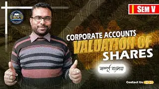 Valuation of Shares Made Easy (শেয়ারের মূল্যায়ন) | CU SEM 5 | Corporate Account | Bappa Da Classes
