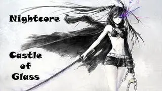 Nightcore - Castle of Glass
