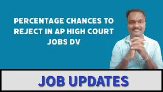 PERCENTAGE CHANCES TO REJECT IN AP HIGH COURT JOBS DV
