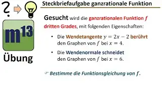 Steckbriefaufgabe ganzrationale Funktion 3. Grades (Wendetangente, Wendenormale, Wendestelle)