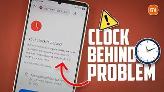 Устранение ошибки &laquo;Ваши часы отстают&raquo; на Xiaomi | Решение проблемы синхронизации времени для теле...
