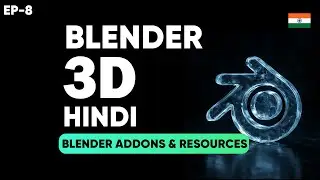 Best Blender Add-ons & Resources | Hindi | Chapter 8