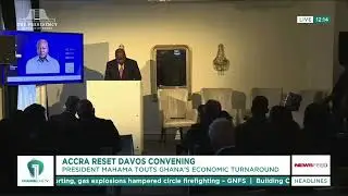 Accra Reset Davos: President Mahama Highlights Ghana&rsquo;s Economic Turnaround | News Feed