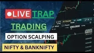 NIFTY EXPIRY TRADING | BANKNIFTY & NIFTY LIVE OPTION TRADING | TRAP STRATEGY
