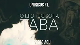 TE ESPERO AQUI - Track 11 - Colecci&oacute;n de canciones d&iacute;as luminosos - Oniricos Ft.Taba y los del cielo