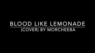 Blood like lemonade - Morcheeba (Trip Loop cover)