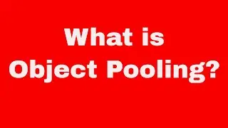 Get That Job - What is Object Pooling?