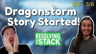 Tarkir: Dragonstorm Story Started! | Weekly MTG News Recap | Resolving The Stack | 3/2 - 3/8