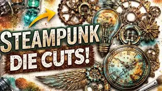 Steampunk Mixed Media Die Cuts