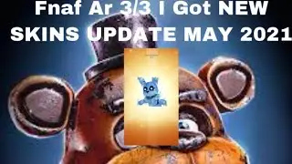 Fnaf Ar 3/3 I Got NEW SKINS UPDATE MAY 2021