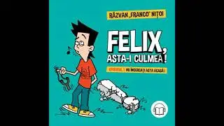 Felix, asta-i culmea!: Nu &icirc;ncercați asta acasă! - Razvan 'franco' Nitoi