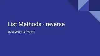Introduction to Python - List Methods - Reverse