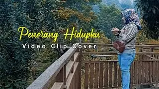 Penerang Hidupku- (Video Clip Cover) by: Yeti Ari
