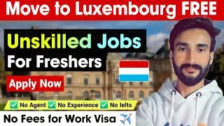 Luxembourg country work visa 2025 | Jobs in Luxembourg | luxembourg work visa 2025