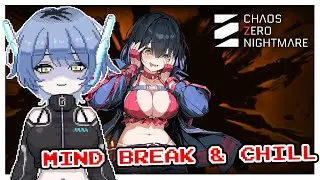 Playing Story Chapter 4  pre-rehaul! 【CHAOS ZERO NIGHTMARE】