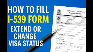 Cara Mengisi Formulir I-539 | Memperpanjang atau Mengubah Status Visa AS (Panduan Lengkap 2025)