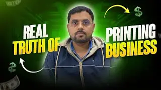 Before You Invest, Know The Real Truth of Printing Business