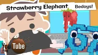 Strawberry Elephant Bedoys / That websites not safe roys bedoys / Roys Bedoys YTP