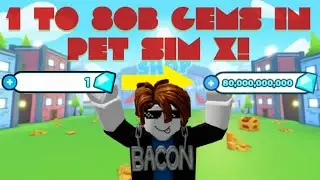 Roblox 1 To 80B Gems In Pet Sim X! (Fastest way to make Billions)